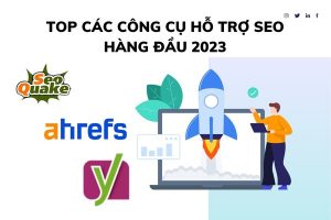 cong cu seo Top các công cụ hỗ trợ SEO hàng đầu 2023